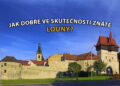 JAK DOBŘE VE SKUTEČNOSTI ZNÁTE LOUNY?